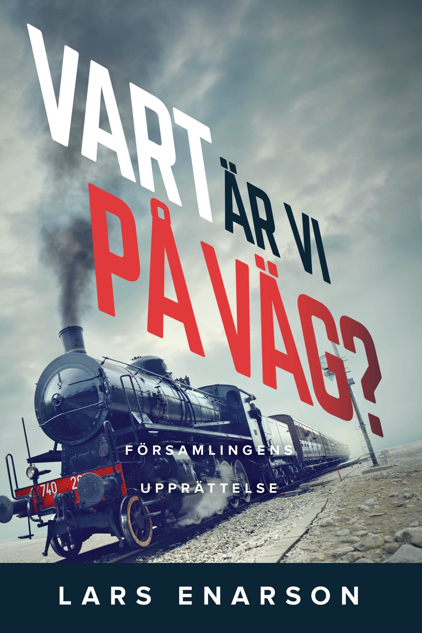 Vart är vi på väg? – Församlingens upprättelse