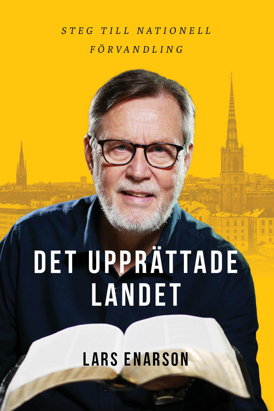 Det upprättade landet: steg till nationell förvandling av Lars Enarson